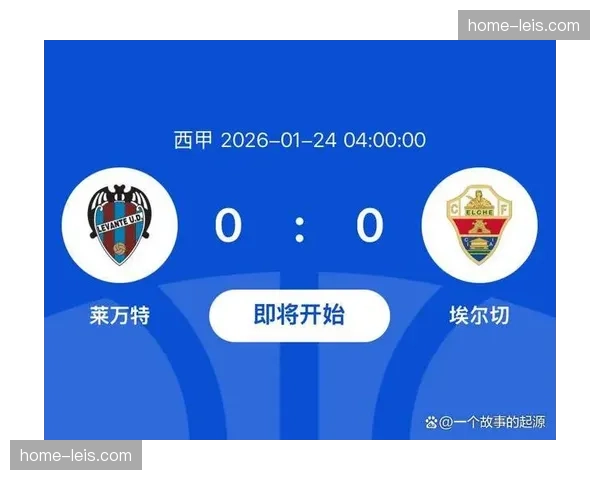 埃斯皮独中两元主导胜利 莱万特前锋成为球队保级关键人物